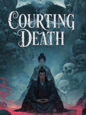 Cover of Courting Death (Xianxia, Reincarnation)