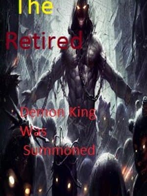 Cover of The Retired Demon King Was Summoned