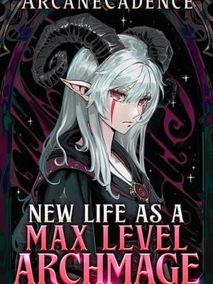 Cover of New Life As A Max Level Archmage