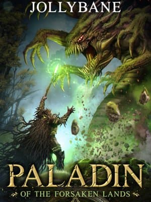 Cover of Paladin Of The Forsaken Lands (Monster Crafting "Nature" Paladin Lit-Rpg)Book 1 Complete
