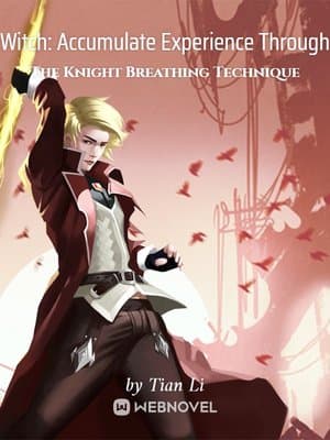 Cover of Witch: Accumulate Experience Through The Knight Breathing Technique