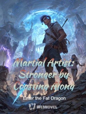Cover of Martial Artist: Stronger by Coasting Along