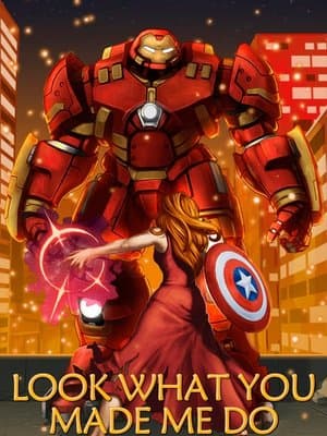 Cover of Look What You Made Me Do [MCU Wanda-SI/OC]