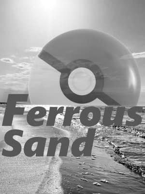 Cover of Ferrous Sand (Pokkén Tournament Fanfic)