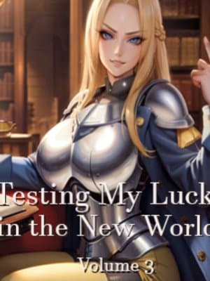 Cover of Testing My Luck in the New World