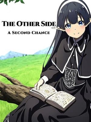 Cover of The Other Side: A Second Chance [Dark Isekai Drama]