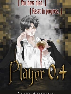 Cover of Player 0.4 [You have died.] [Reset in progress.]