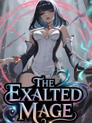 Cover of The Exalted Mage [A Regression LITRPG]