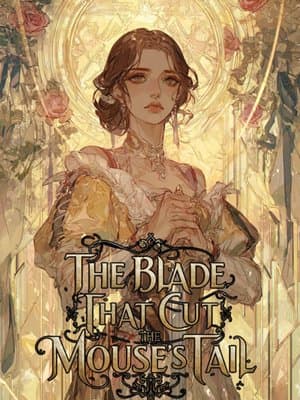 Cover of The Blade That Cut the Mouse's Tail [Medieval Fantasy, Political Intrigue]