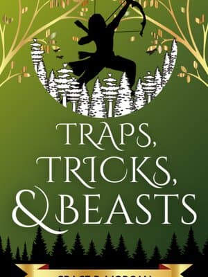 Cover of Traps, Tricks, and Beasts [Book 1 Complete][Fantasy, Adventure, Underdog]