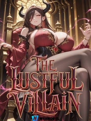 Cover of The Lustful Villain: Every Milfs and Gilfs are Mine!