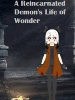 Cover of A Reincarnated Demon’s Life of Wonder