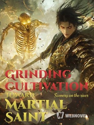 Cover of Grinding Cultivation Toward Martial Saint