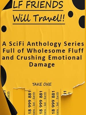 Cover of LF Friends, Will Travel [HFY]