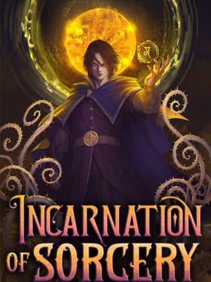 Cover of Incarnation of Sorcery [OP MC, Litrpg]