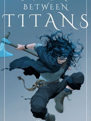 Cover of In the Space Between Titans [A Knight Progression LitRPG]