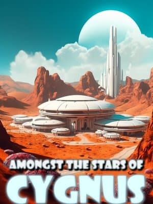 Cover of Amongst the Stars of Cygnus [Hard Sci-fi Survival]