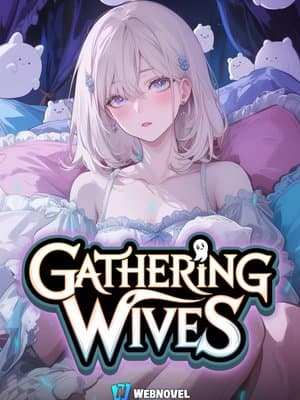 Cover of Gathering Wives with a System