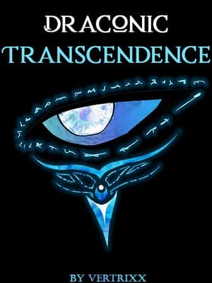 Cover of [ON HIATUS] Draconic Transcendence (Progression Fantasy)