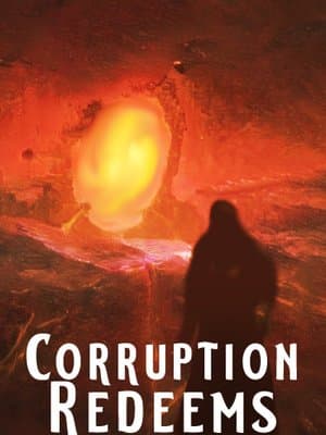 Cover of Corruption Redeems. [UNOFFICIAL Warhammer 40K Isekai/LitRPG]