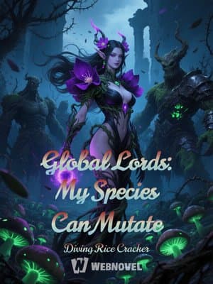 Cover of Global Lords: My Species Can Mutate