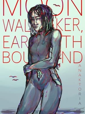 Cover of Moonwalker, Earthbound [Vol. 1 Complete]