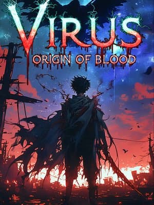 Cover of Virus: Origin of Blood [Book 2 Finished]
