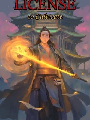 Cover of License to Cultivate [Progression Fantasy] (280+ chapters and counting!)