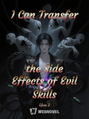 Cover of I Can Transfer the Side Effects of Evil Skills