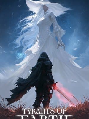 Cover of Tyrants of Earth - A LitRPG misadventure (Book 3 complete!)