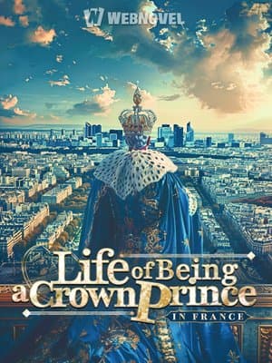 Cover of Life of Being a Crown Prince in France