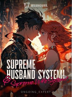 Cover of Supreme Husband System! & Supreme Wife System!