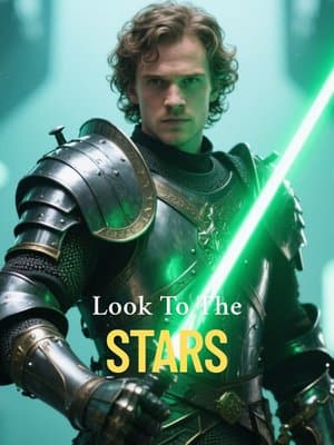 Cover of Look To The Stars (Star Wars and Game of Thrones Crossover)
