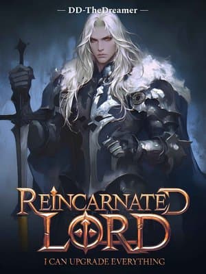 Cover of Reincarnated Lord: I can upgrade everything!