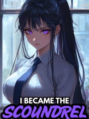 Cover of I Became The Scoundrel In The Popular Dating Sim