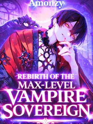 Cover of [OP MC] Rebirth of the Max-Level Vampire Sovereign