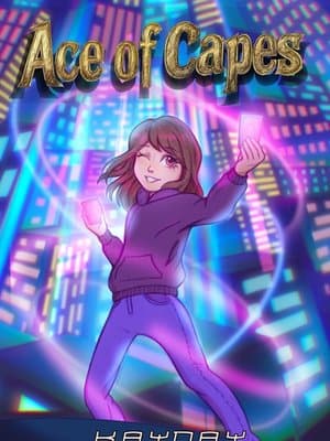 Cover of Ace of Capes [Superhero LitRPG] [Isekai] [Card Crafting]
