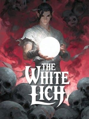 The White Lich [A Transmigration Progression Fantasy]
