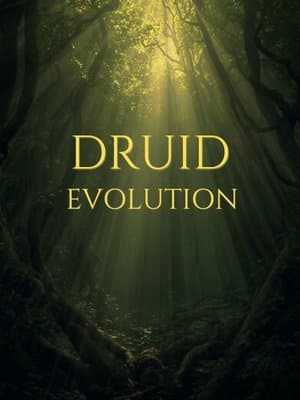 Cover of Druid Evolution (A Battle Royale, Druid MC LitRPG/Gamelit Adventure)