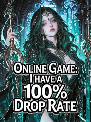 Cover of Online Game: I Have A 100% Drop Rate