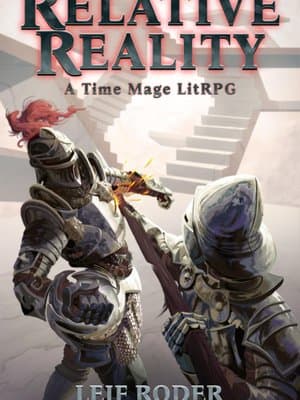 Cover of Relative Reality: A Time Mage LitRPG