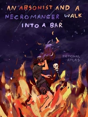 Cover of An Arsonist and a Necromancer Walk into a Bar